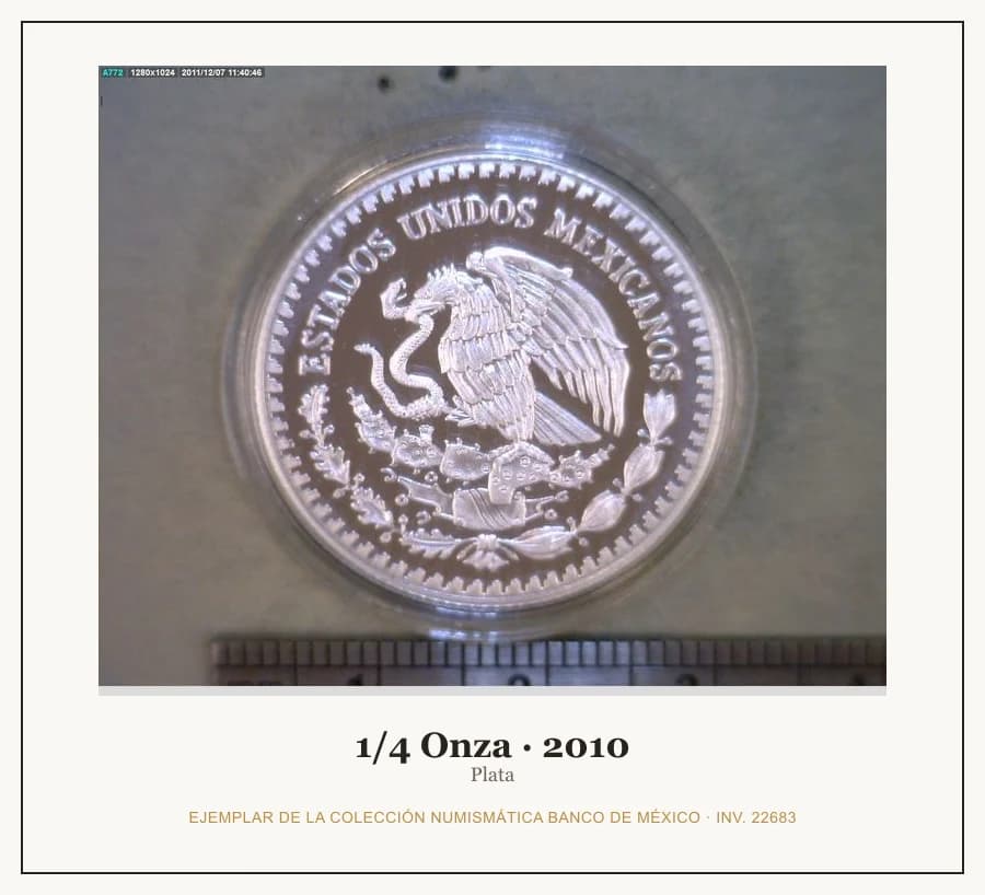 1/4 Onza · 2010 — Ejemplar de la Colección Numismática Banco de México, inv. 22683