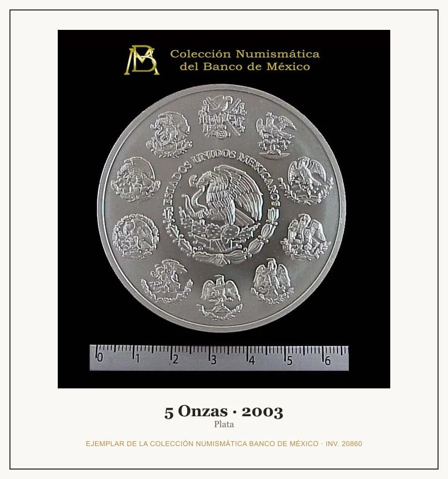 5 Onzas · 2003 — Ejemplar de la Colección Numismática Banco de México, inv. 20860