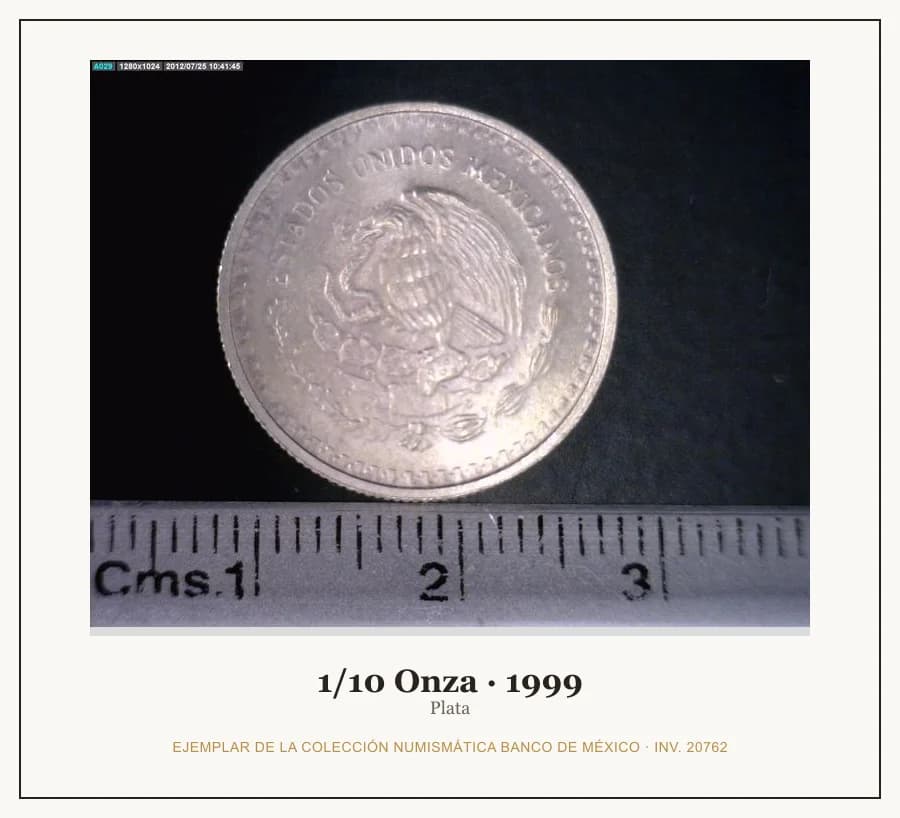 1/10 Onza · 1999 — Ejemplar de la Colección Numismática Banco de México, inv. 20762