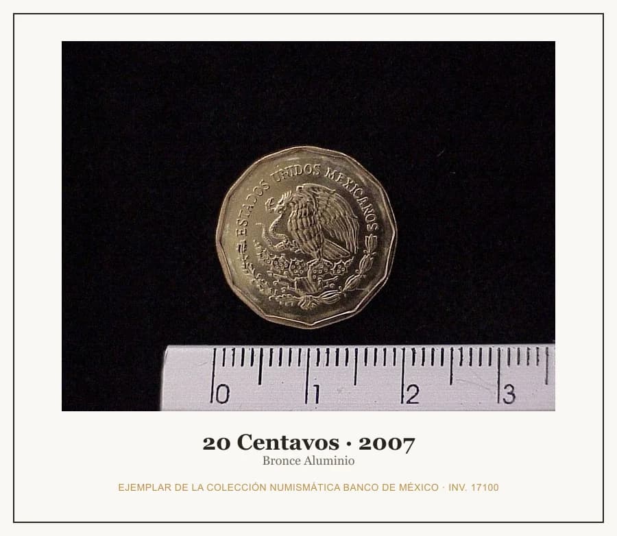 20 Centavos · 2007 — Ejemplar de la Colección Numismática Banco de México, inv. 17100