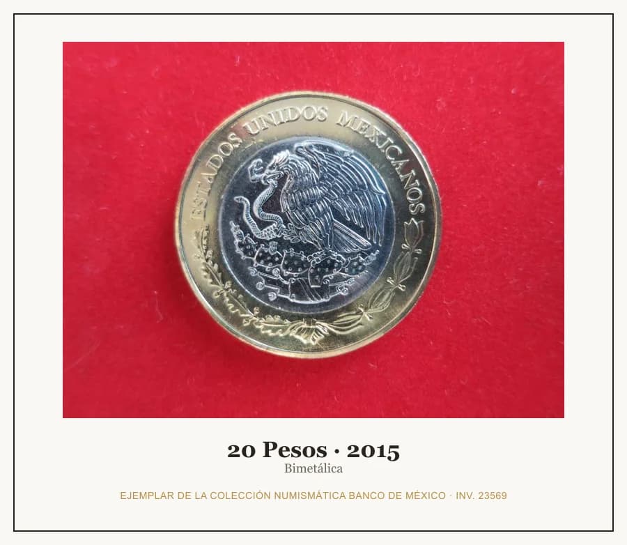 20 Pesos · 2015 — Ejemplar de la Colección Numismática Banco de México, inv. 23569