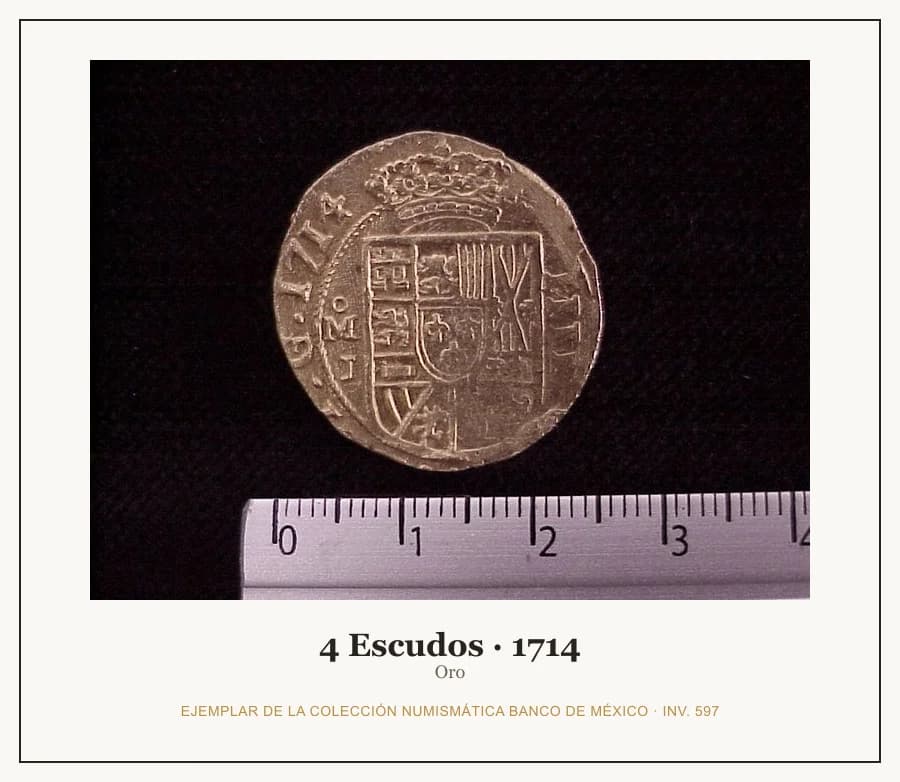 4 Escudos · 1714 — Ejemplar de la Colección Numismática Banco de México, inv. 597