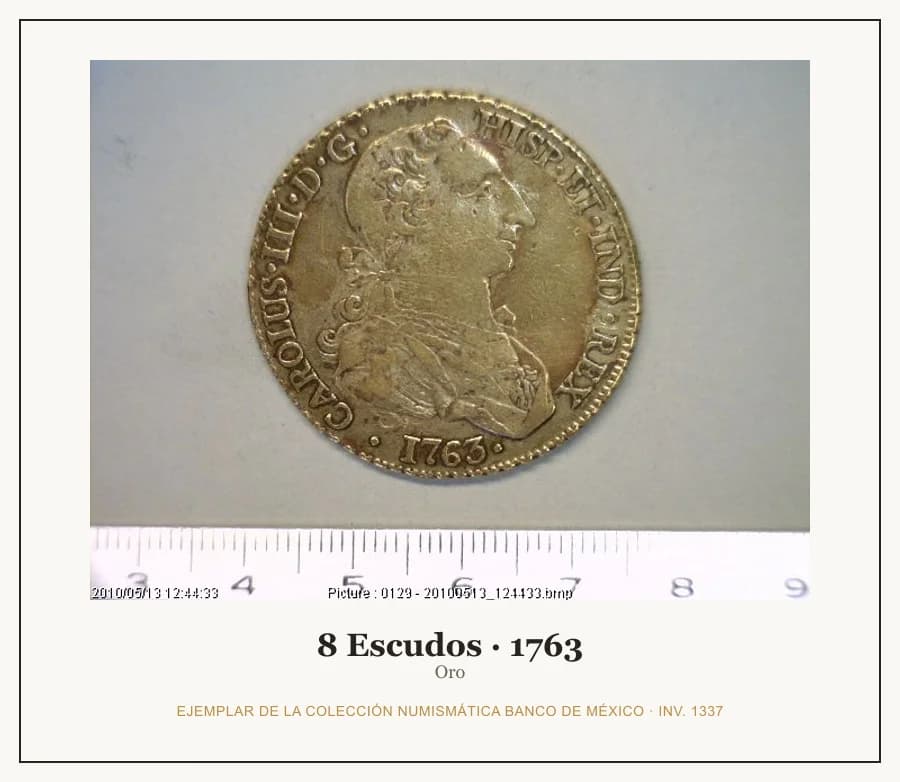 8 Escudos · 1763 — Ejemplar de la Colección Numismática Banco de México, inv. 1337