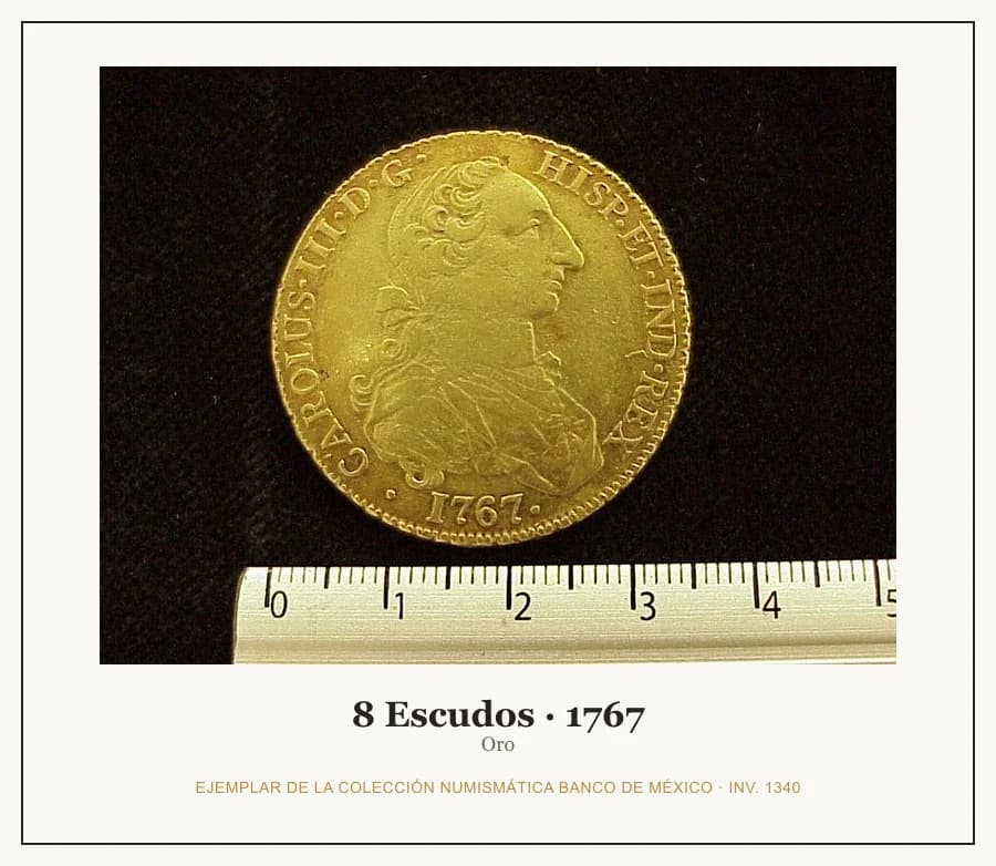 8 Escudos · 1767 — Ejemplar de la Colección Numismática Banco de México, inv. 1340