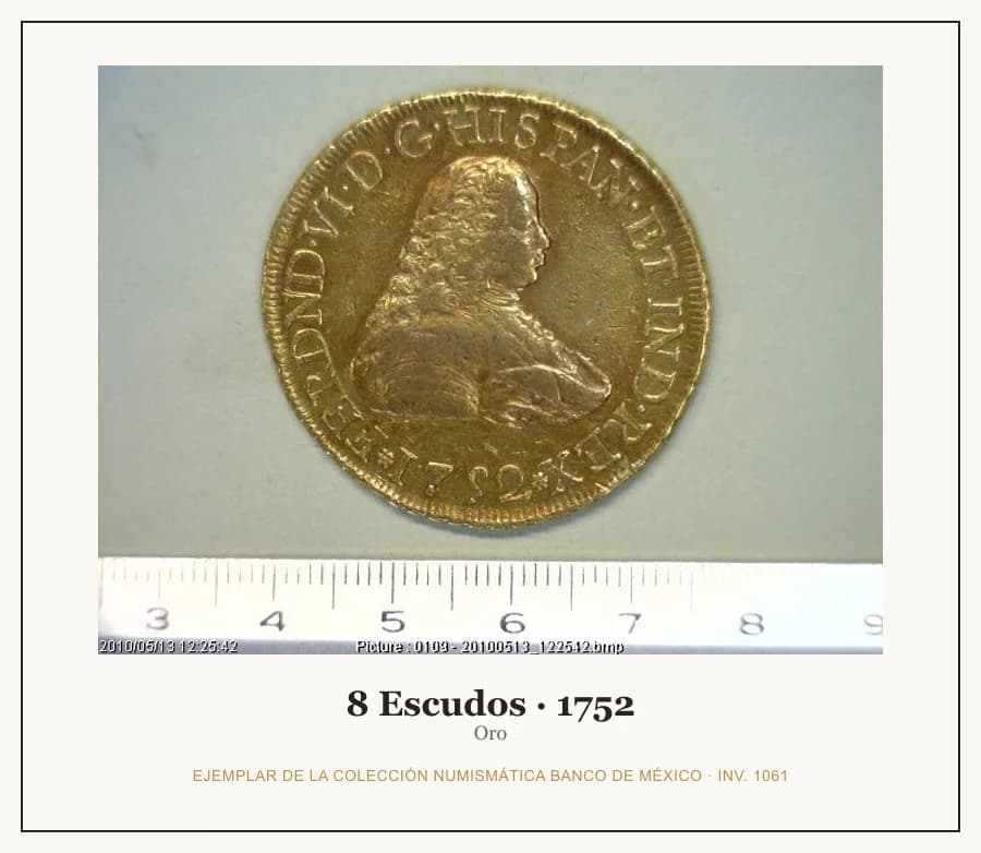 8 Escudos · 1752 — Ejemplar de la Colección Numismática Banco de México, inv. 1061