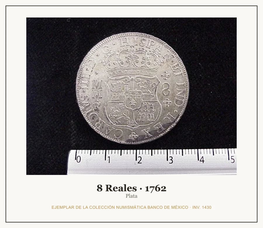 8 Reales · 1762 — Ejemplar de la Colección Numismática Banco de México, inv. 1430