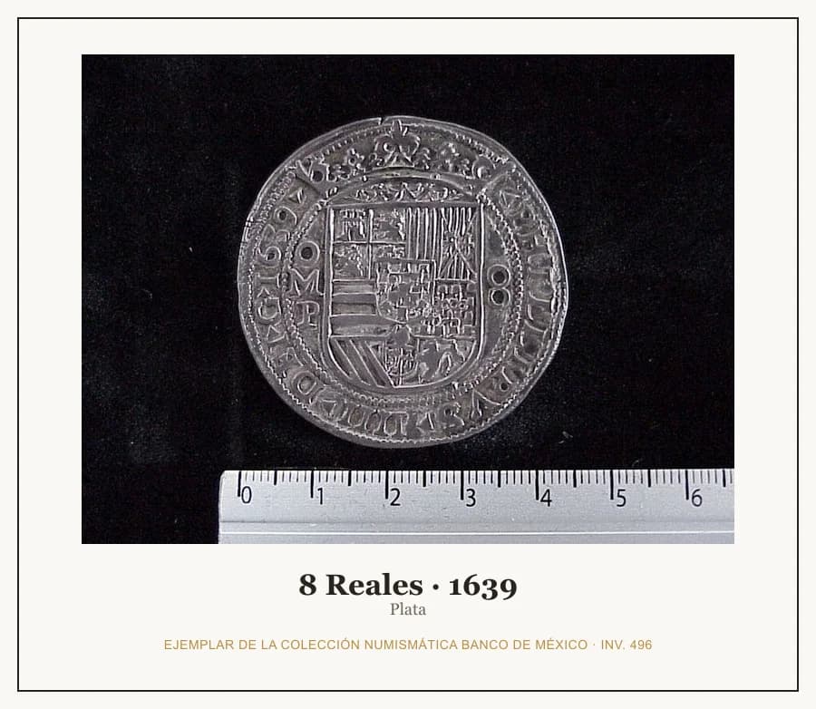 8 Reales · 1639 — Ejemplar de la Colección Numismática Banco de México, inv. 496