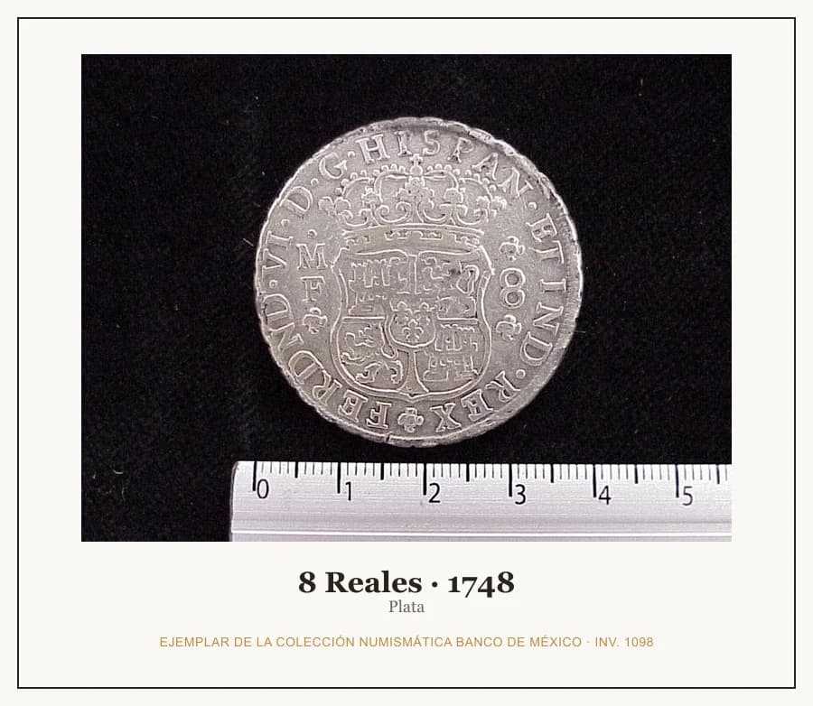 8 Reales · 1748 — Ejemplar de la Colección Numismática Banco de México, inv. 1098